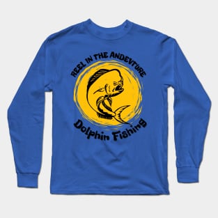 Reel in the Adventure: Dolphin Fishing Long Sleeve T-Shirt